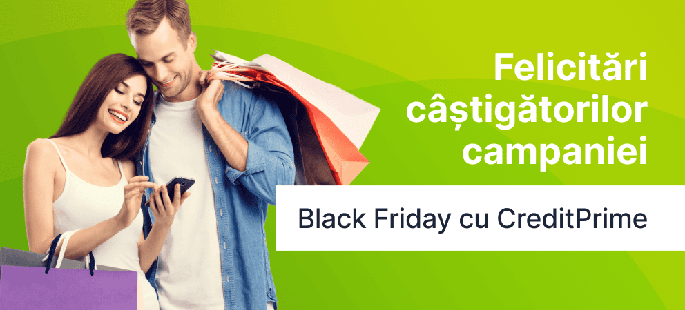 Câștigătorii "Black Friday cu CreditPrime"
