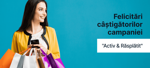 Felicitări câștigătorilor campaniei "Activ & Răsplătit" (10)