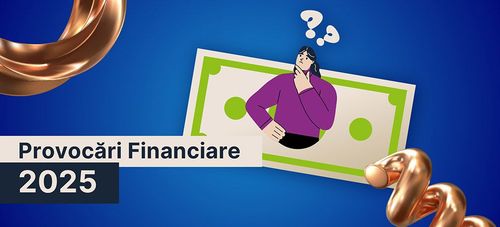 Cele mai mari provocări financiare în 2025