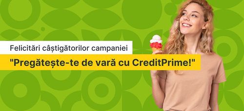 Câștigătorii campaniei Pregătește-te de vară cu CreditPrime