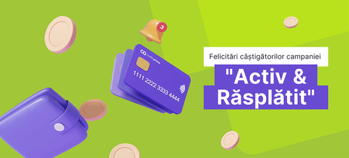 Câștigătorii campaniei Activ & Răsplătit (13) – CreditPrime